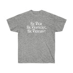 Be Real. Be Righteous. Be Relevant. - Unisex Ultra Cotton Tee (Sport Grey)