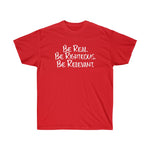 Be Real. Be Righteous. Be Relevant. - Unisex Ultra Cotton Tee (Red)