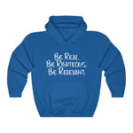 Be Real. Be Righteous. Be Relevant HOODIE (Blue, Unisex)