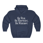 Be Real. Be Righteous. Be Relevant HOODIE (Navy, Unisex)